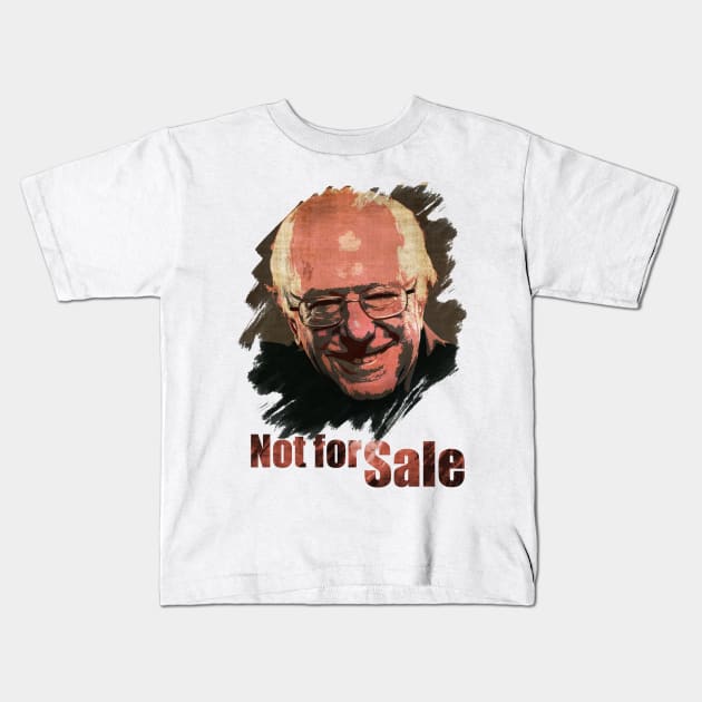 Bernie Sanders Not For Sale Kids T-Shirt by politicalmerch